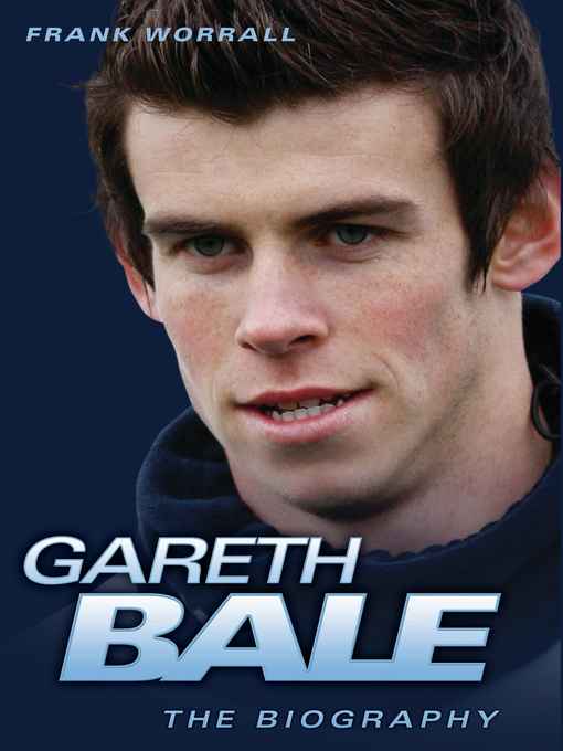 Title details for Gareth Bale by Frank Worrall - Available